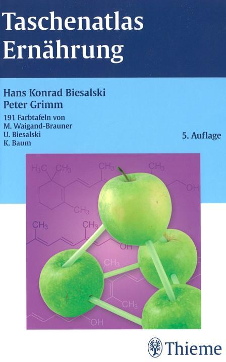 "Taschenatlas Ernährung", Hans Konrad Biesalski und Peter Grimm, Thieme Verlag.